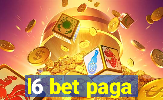 l6 bet paga